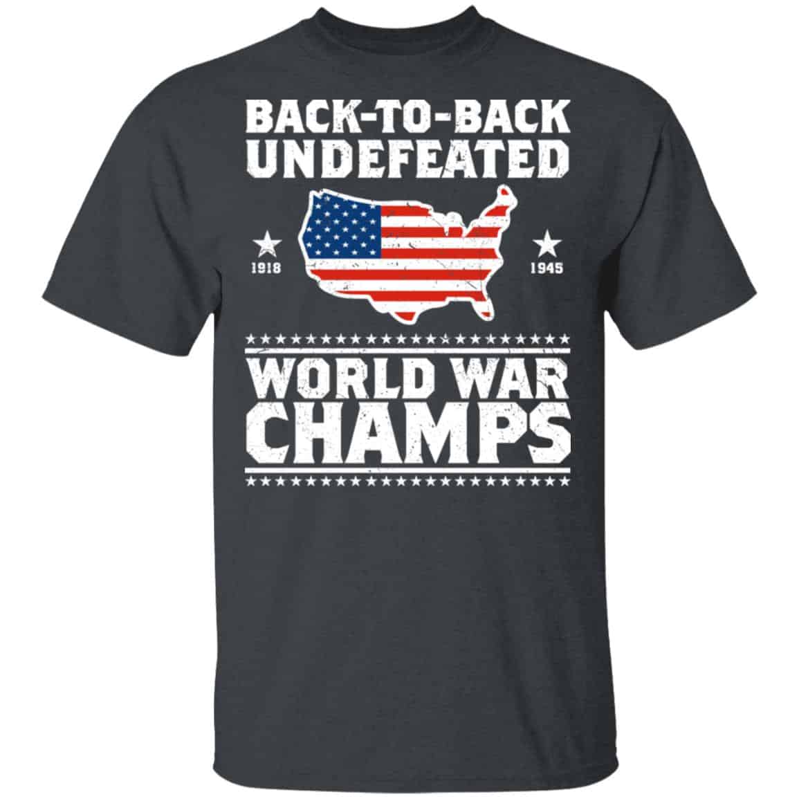 Back To Back Undefeated World War Champs Shirt, Hoodie, Tank
