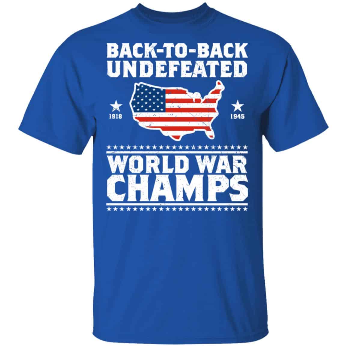 Back To Back Undefeated World War Champs Shirt, Hoodie, Tank