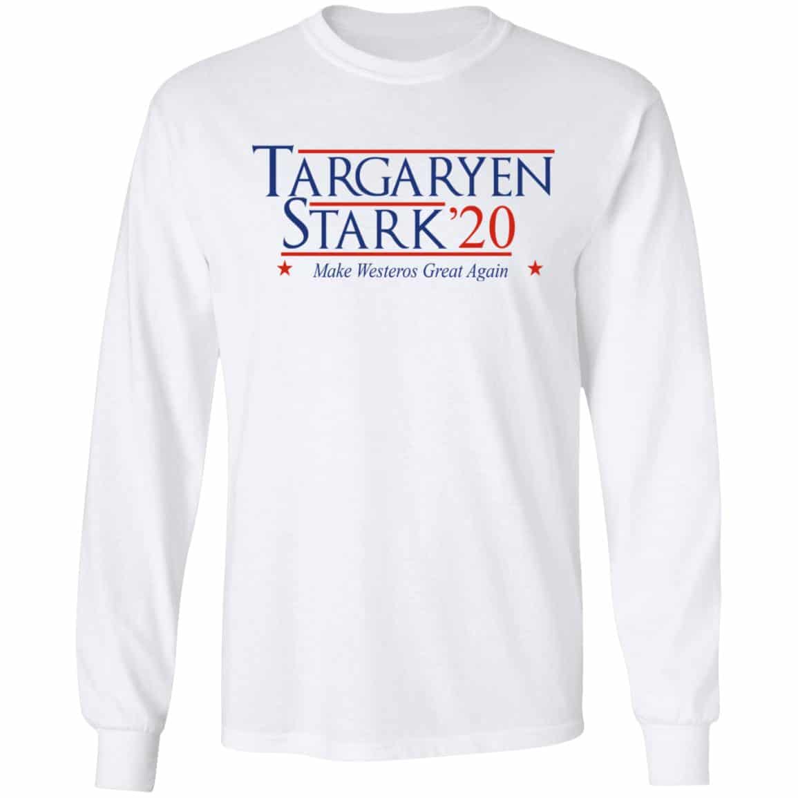 Targaryen Stark 2020 – Make Westeros Great Again Shirt, Hoodie, Tank