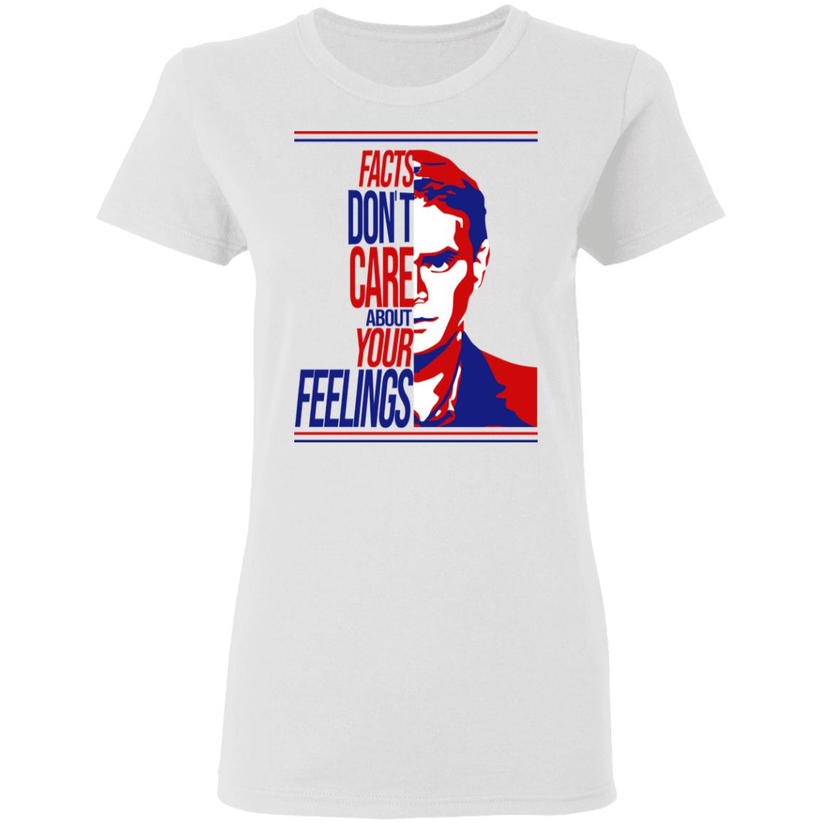 Facts Don’t Care About Your Feelings Shirt, Hoodie, Tank