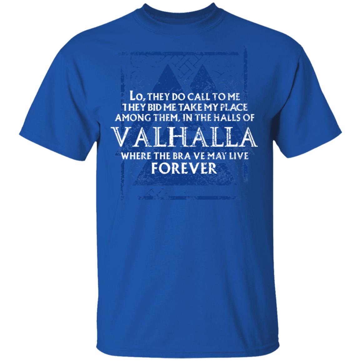 Lo, They Do Call To Me They Bid Me Take My Place Among Them In The Halls Of Valhalla Viking Shirt, Hoodie, Tank