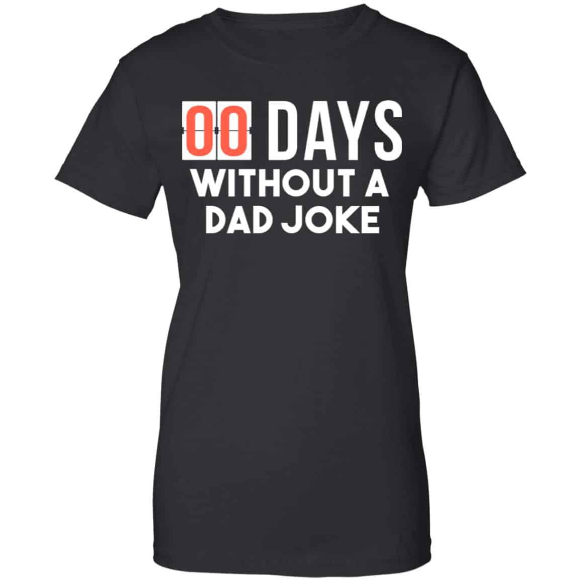 
	00 Days Without A Dad Joke Shirt, Hoodie, Tank