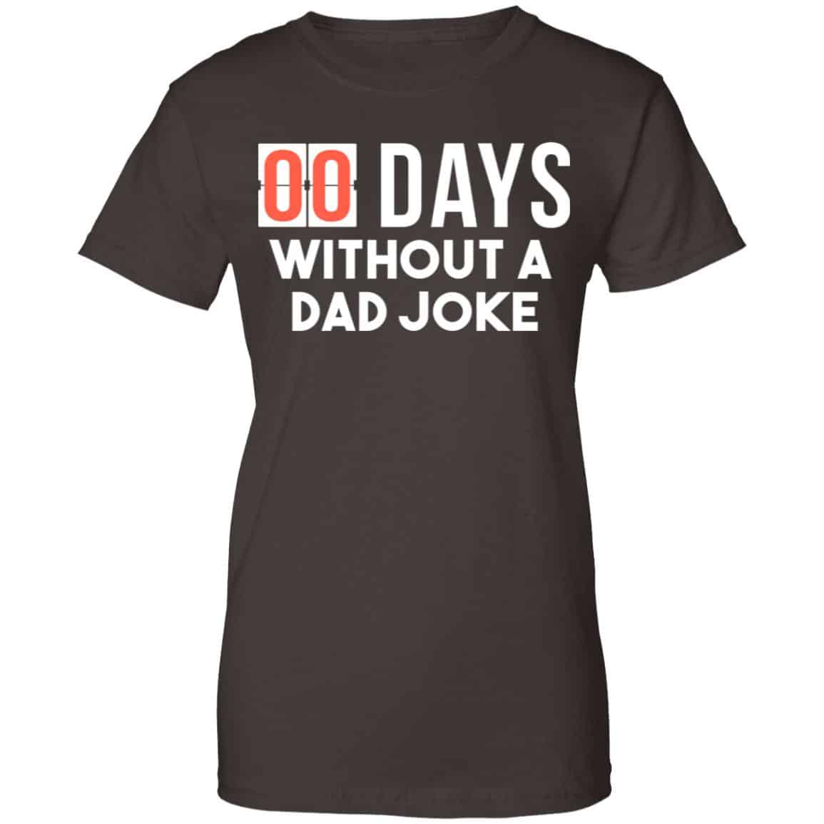 00 Days Without A Dad Joke Shirt, Hoodie, Tank