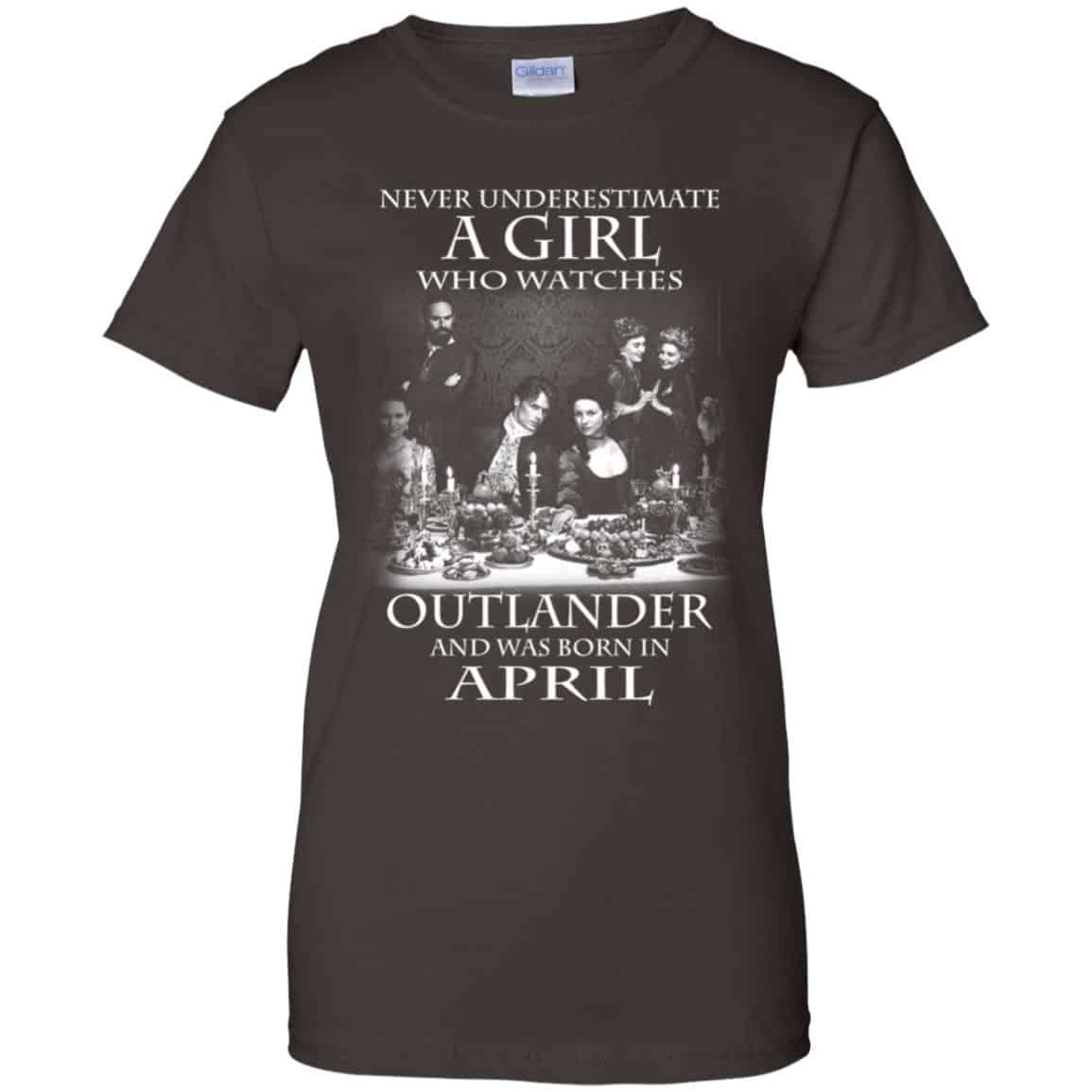 A Girl Who Watches Outlander And Was Born In April T-Shirts, Hoodie, Tank