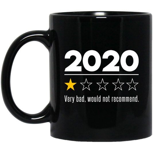 2020 This Year Very Bad Would Not Recommend Mug