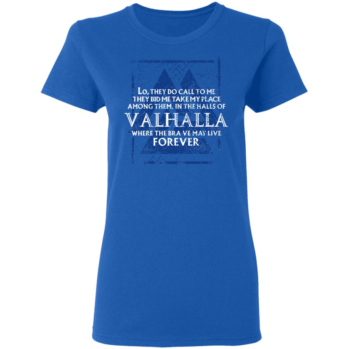 Lo, They Do Call To Me They Bid Me Take My Place Among Them In The Halls Of Valhalla Viking Shirt, Hoodie, Tank