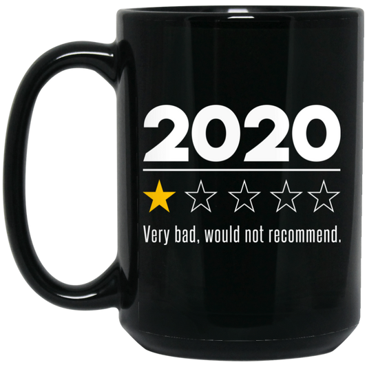 
	2020 This Year Very Bad Would Not Recommend Mug