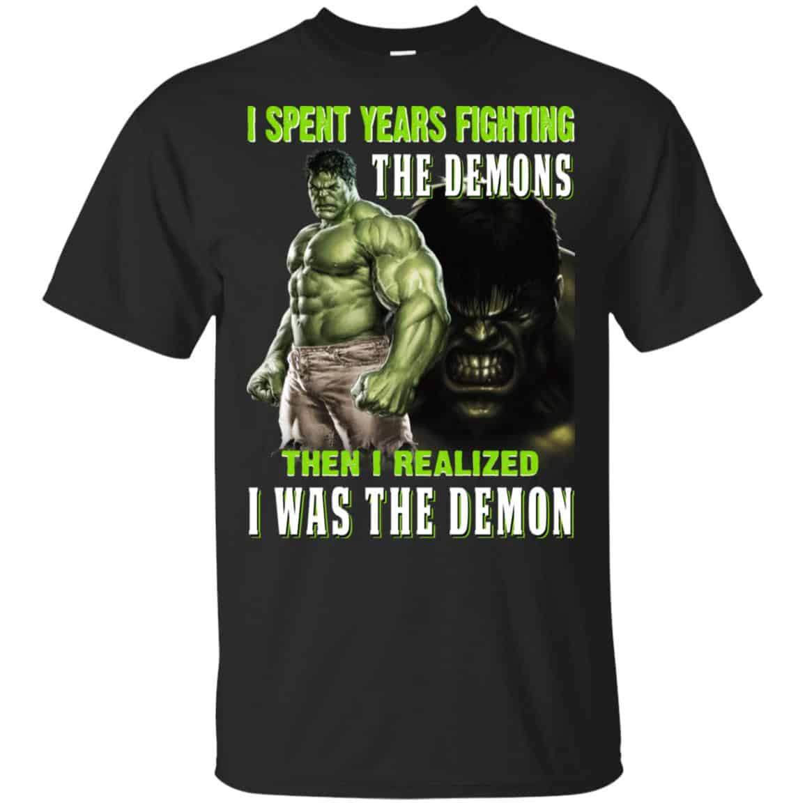 I Spent Years Fighting The Demons Then I Realized I Was The Demon Shirt, Hoodie, Tank