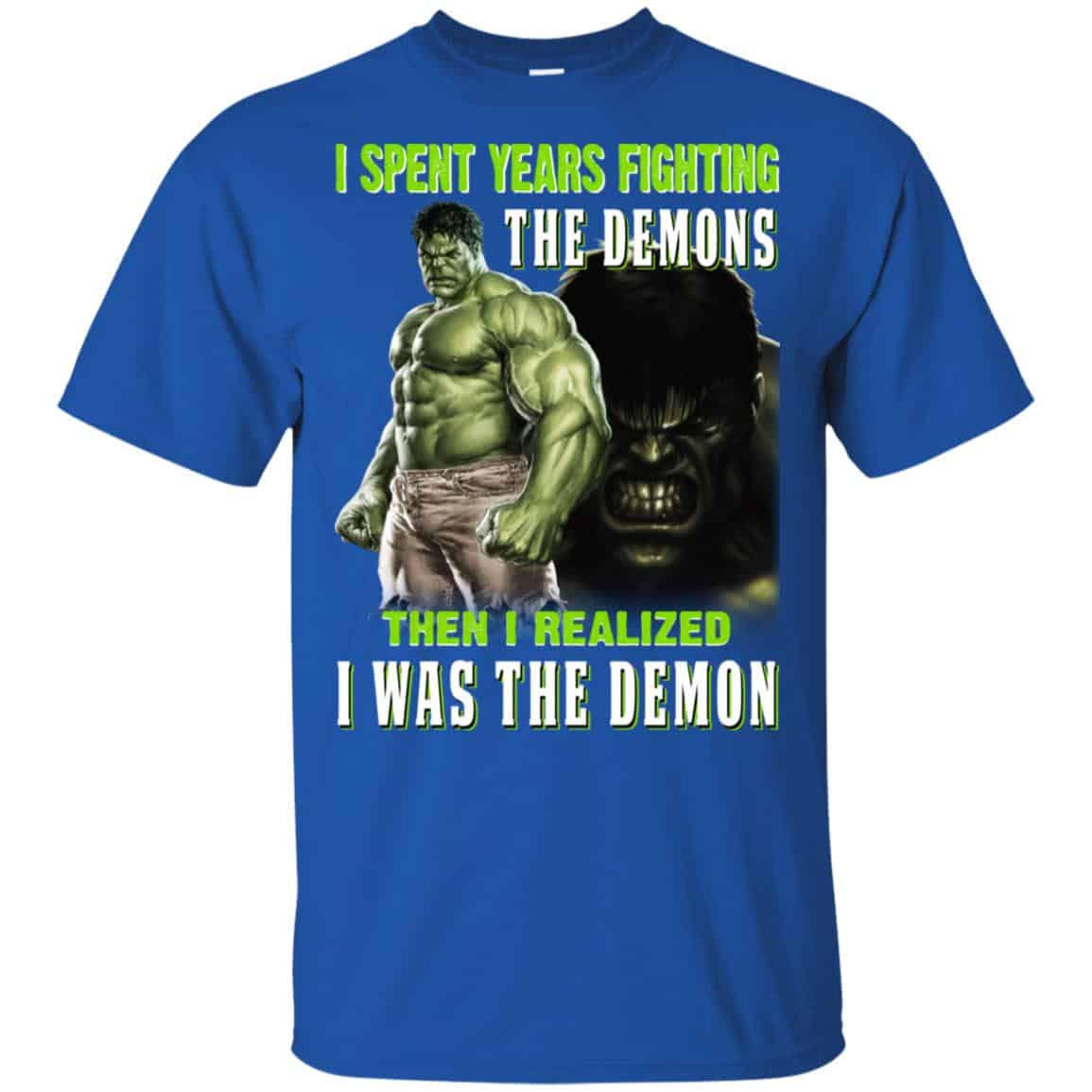 I Spent Years Fighting The Demons Then I Realized I Was The Demon Shirt, Hoodie, Tank