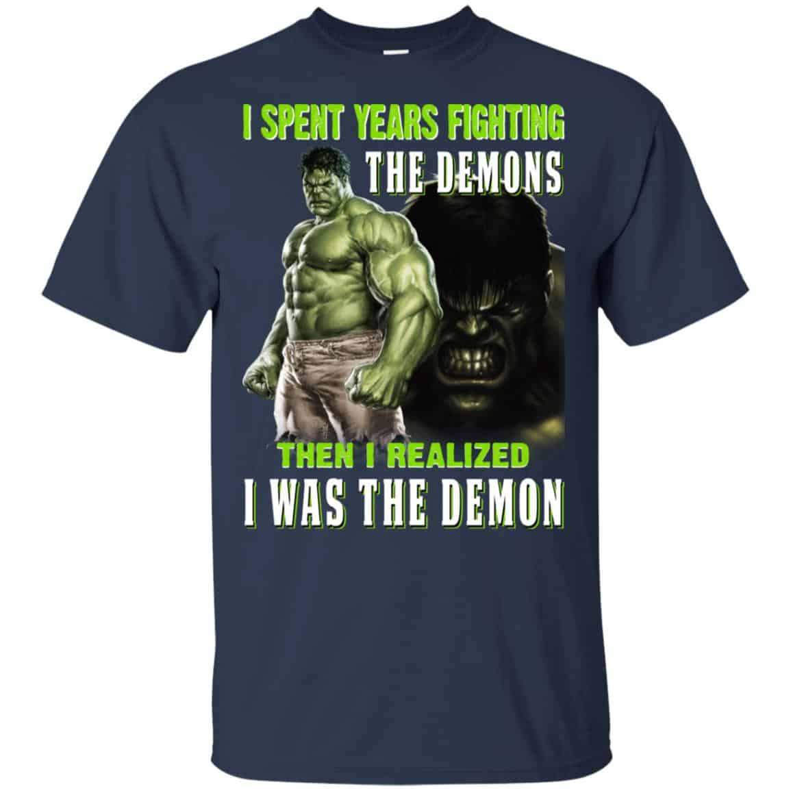 I Spent Years Fighting The Demons Then I Realized I Was The Demon Shirt, Hoodie, Tank