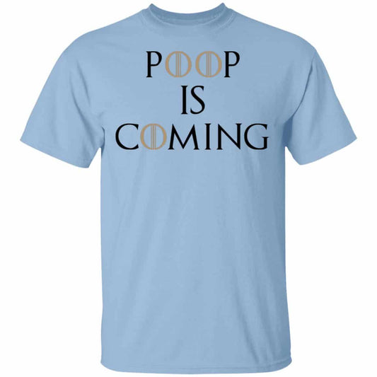 
	Poop Is Coming Shirt, Hoodie, Tank