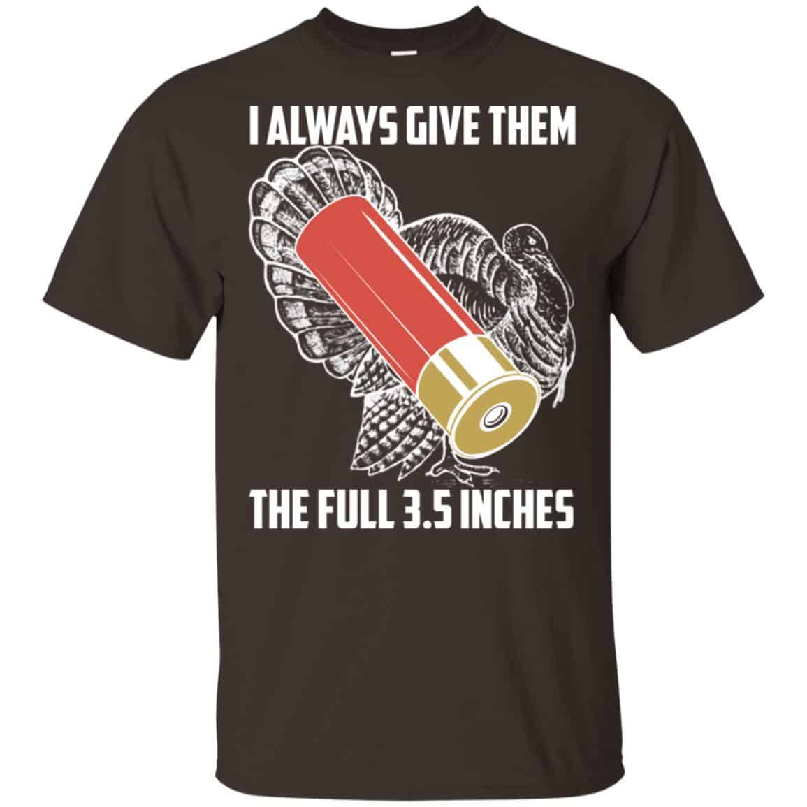 I Always Give Them The Full 3.5 Inches Shirt, Hoodie, Tank