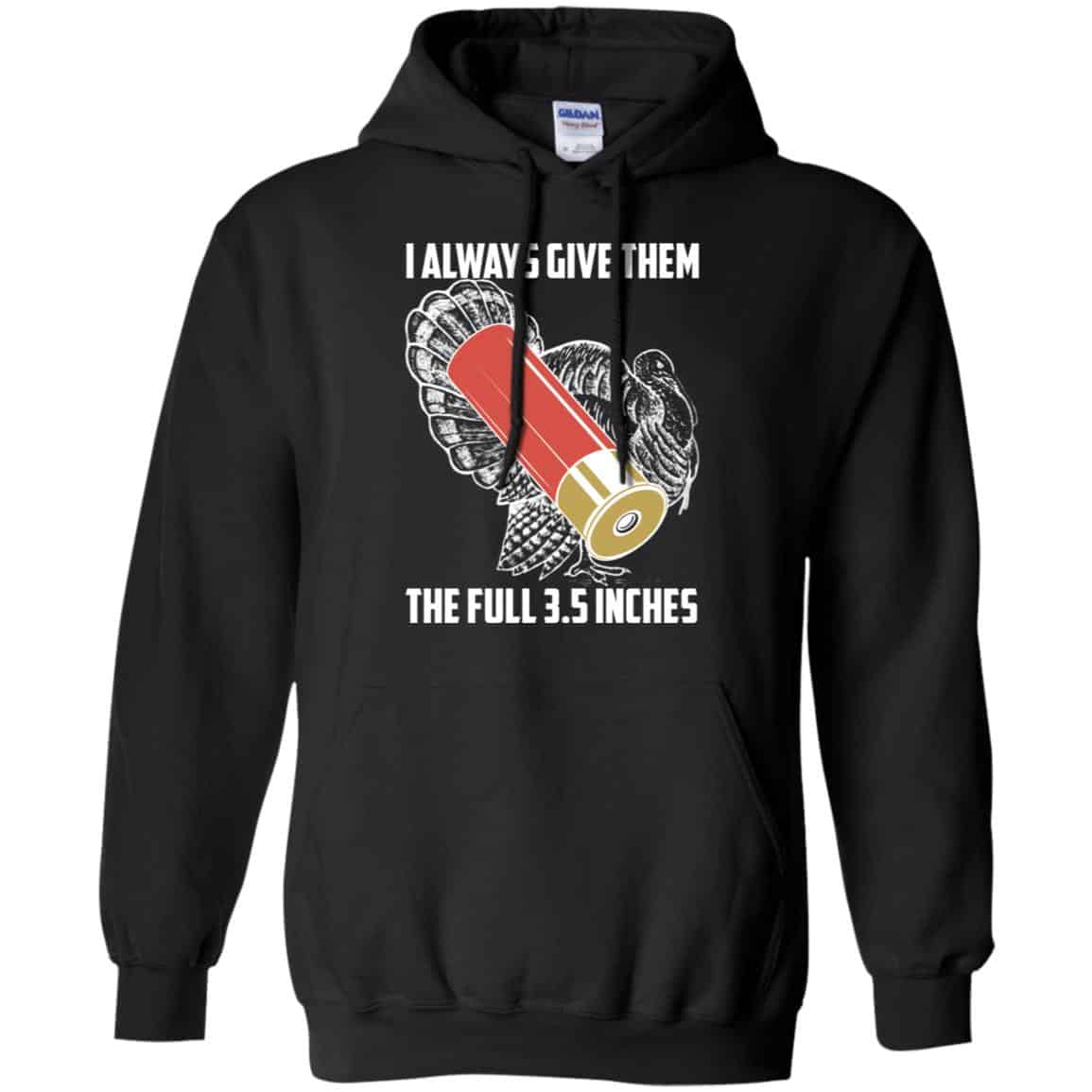 I Always Give Them The Full 3.5 Inches Shirt, Hoodie, Tank