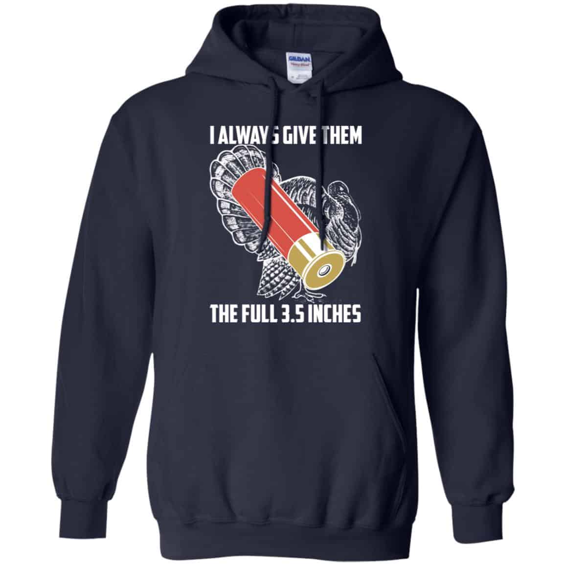 I Always Give Them The Full 3.5 Inches Shirt, Hoodie, Tank