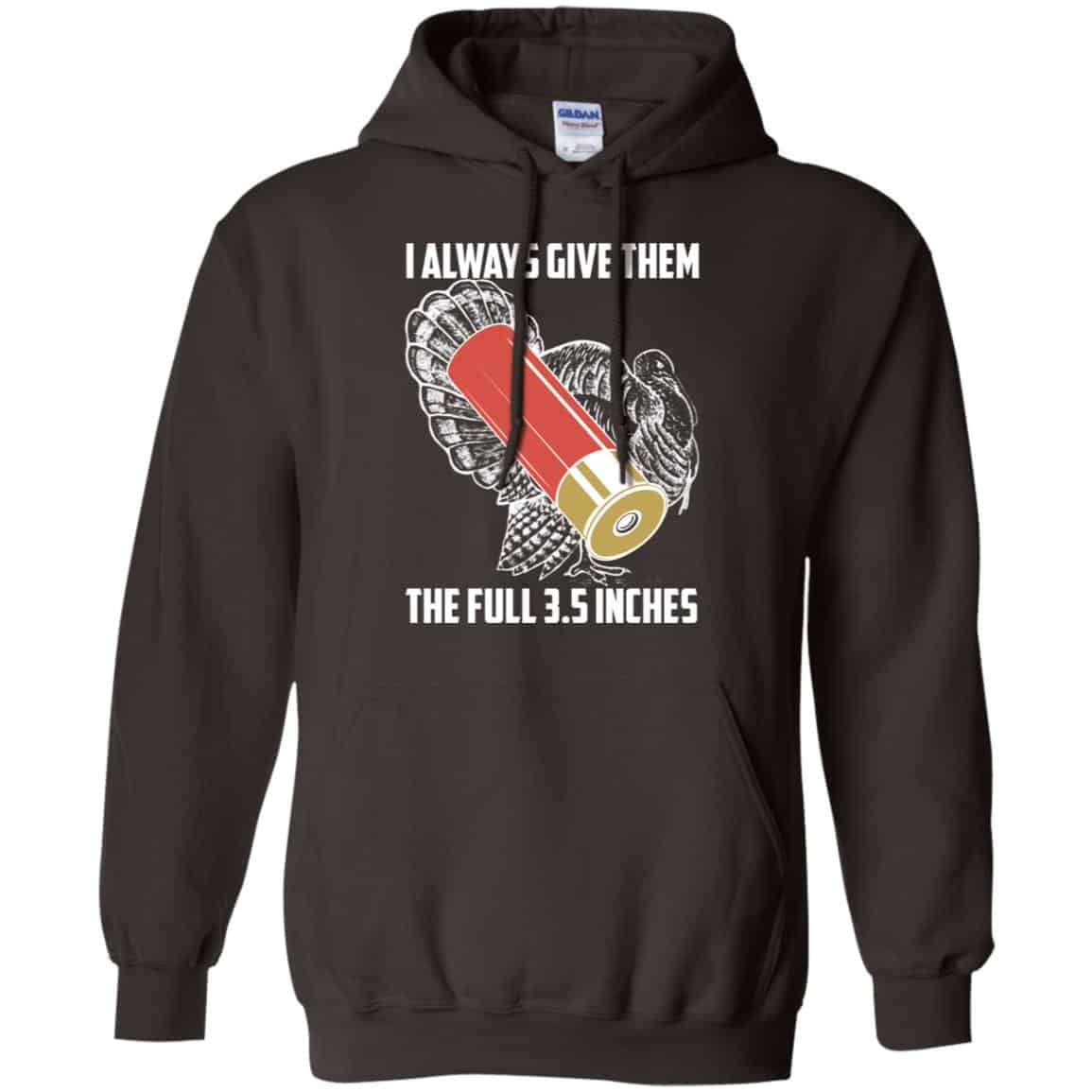 I Always Give Them The Full 3.5 Inches Shirt, Hoodie, Tank