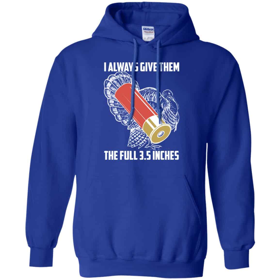 I Always Give Them The Full 3.5 Inches Shirt, Hoodie, Tank