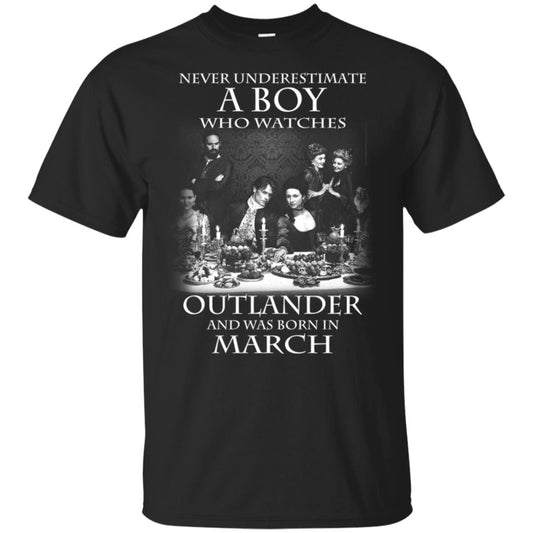 A Boy Who Watches Outlander And Was Born In March T-Shirts, Hoodie, Tank