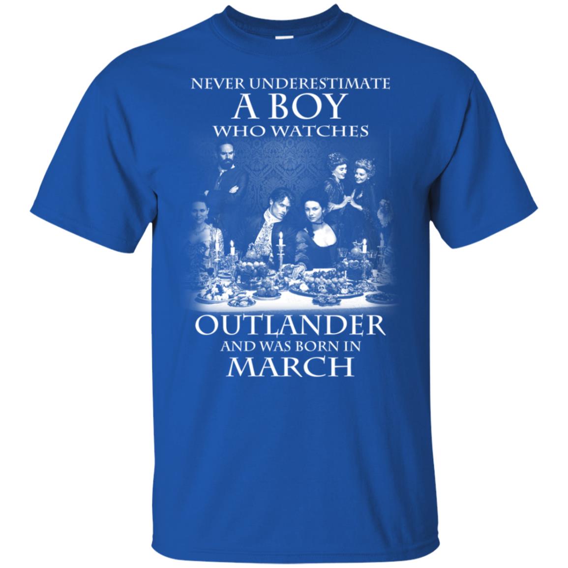 A Boy Who Watches Outlander And Was Born In March T-Shirts, Hoodie, Tank