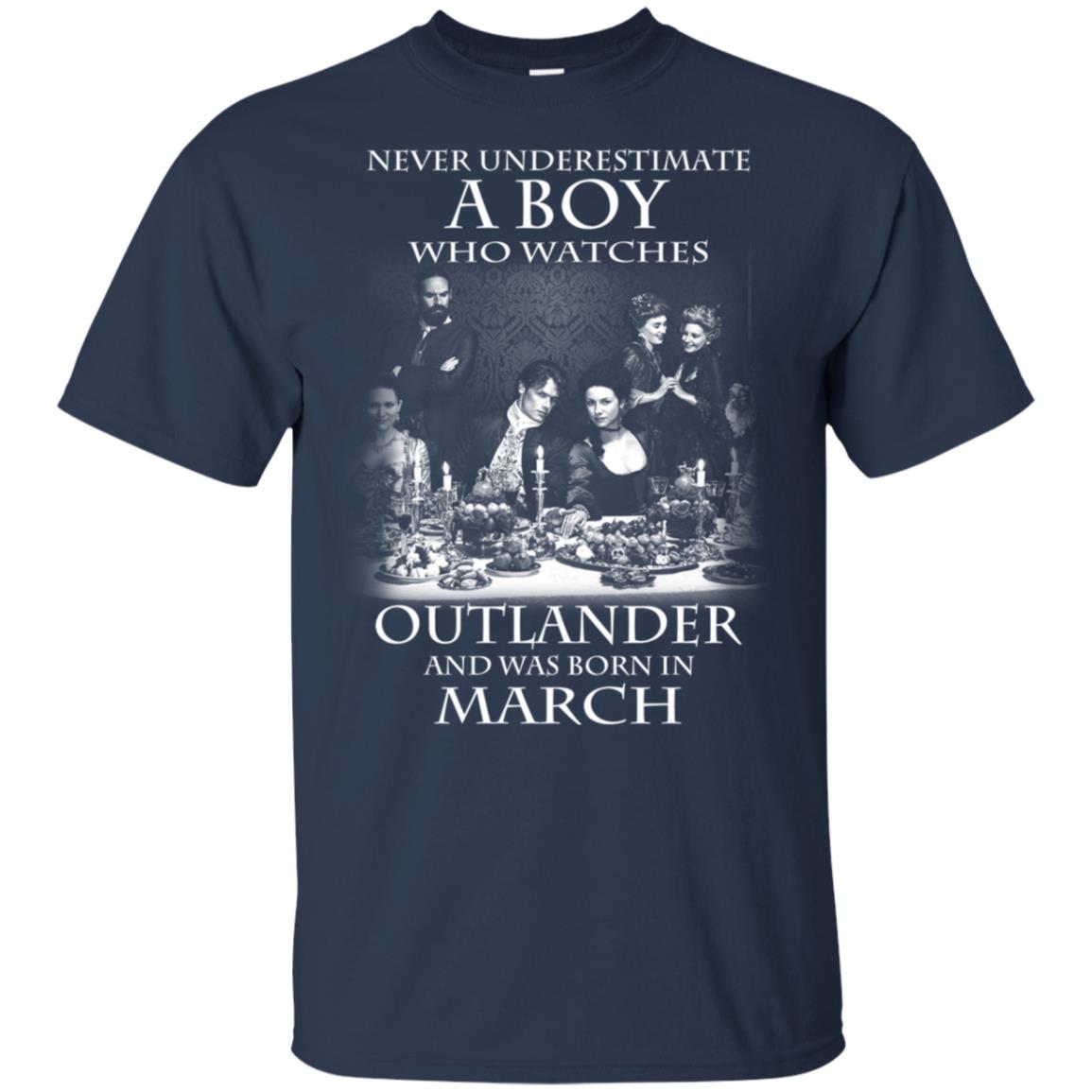 A Boy Who Watches Outlander And Was Born In March T-Shirts, Hoodie, Tank