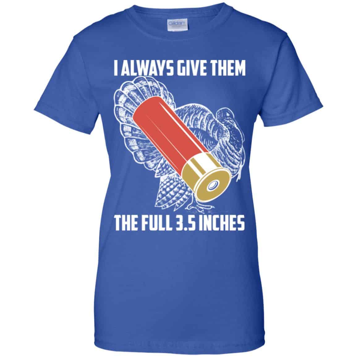 I Always Give Them The Full 3.5 Inches Shirt, Hoodie, Tank