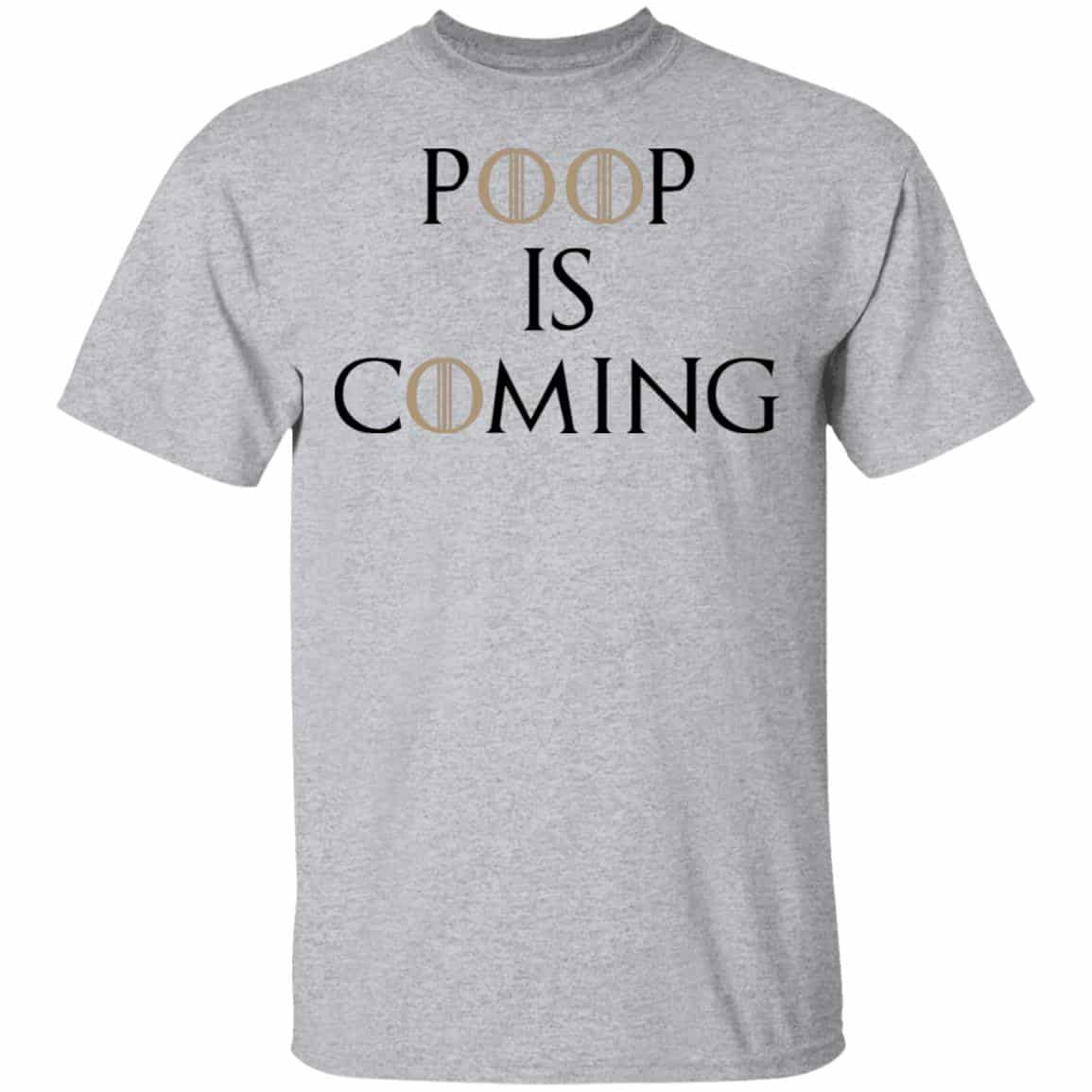 Poop Is Coming Shirt, Hoodie, Tank