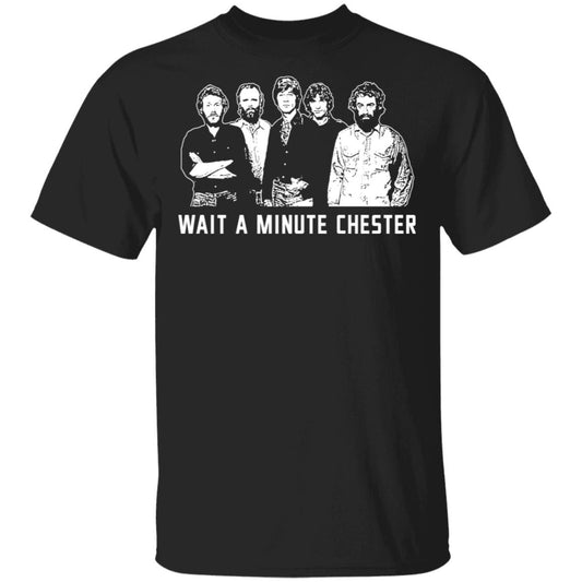 Wait A Minute Chester The Band Version In Black Shirt, Hoodie, Tank