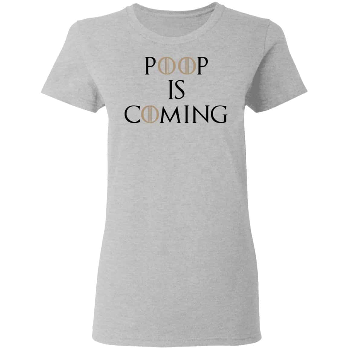 Poop Is Coming Shirt, Hoodie, Tank