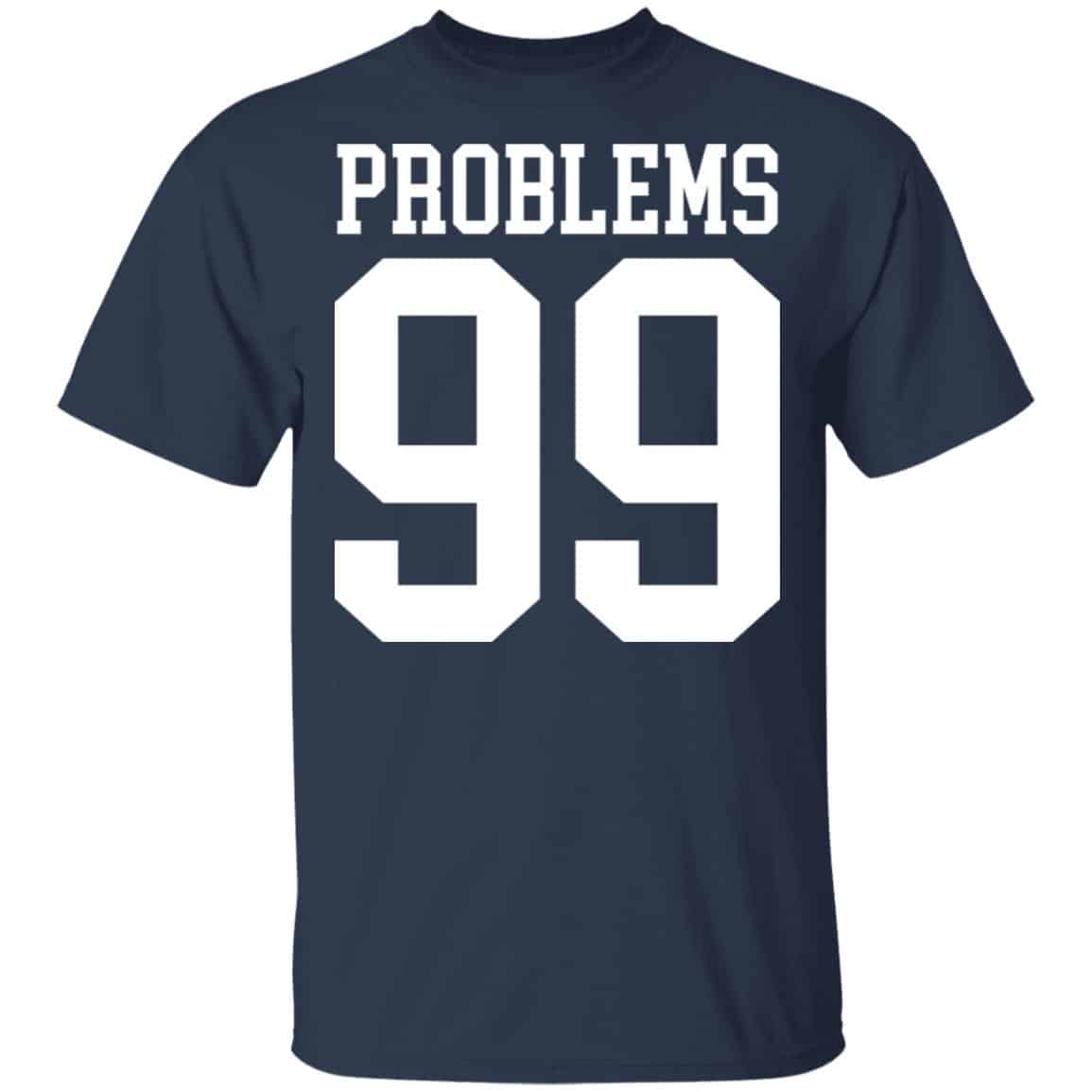 Jay Z 99 Problems Shirt, Hoodie, Tank