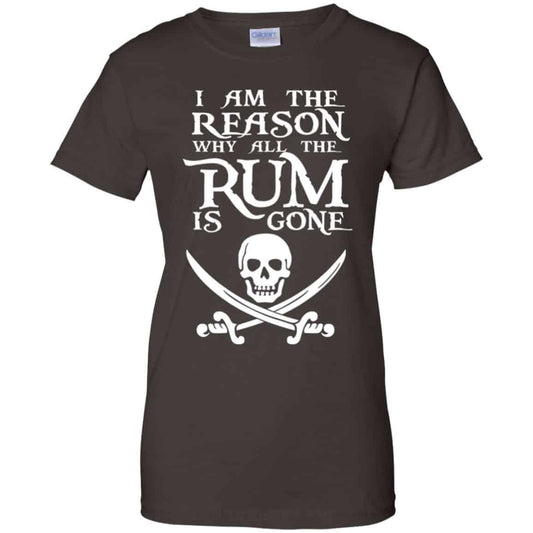 I Am The Reason Why All The Rum Is Gone Shirt, Hoodie, Tank