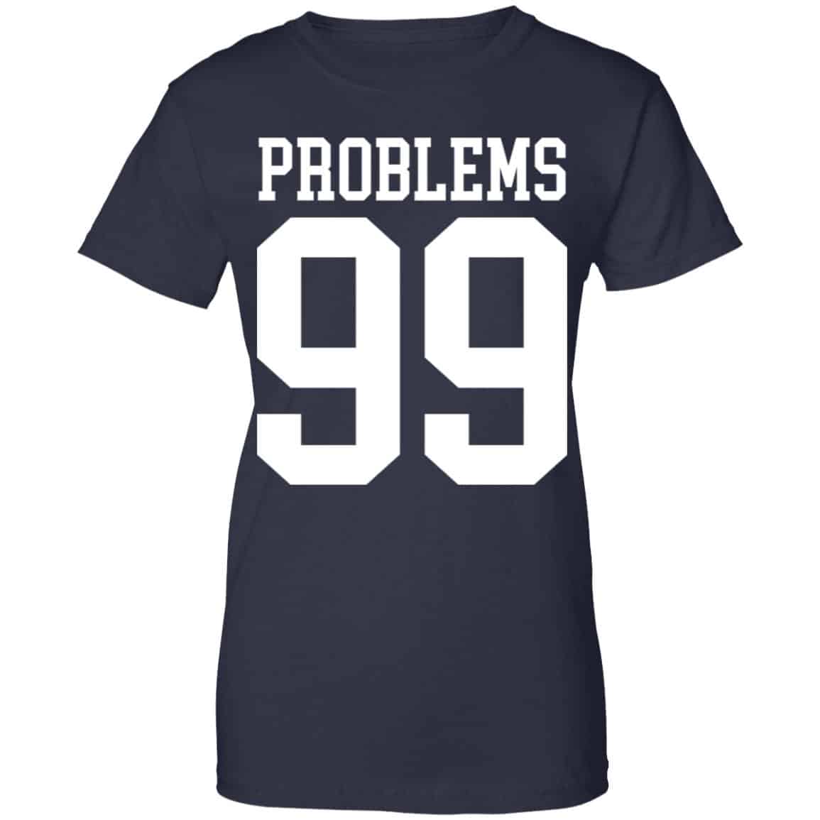 Jay Z 99 Problems Shirt, Hoodie, Tank
