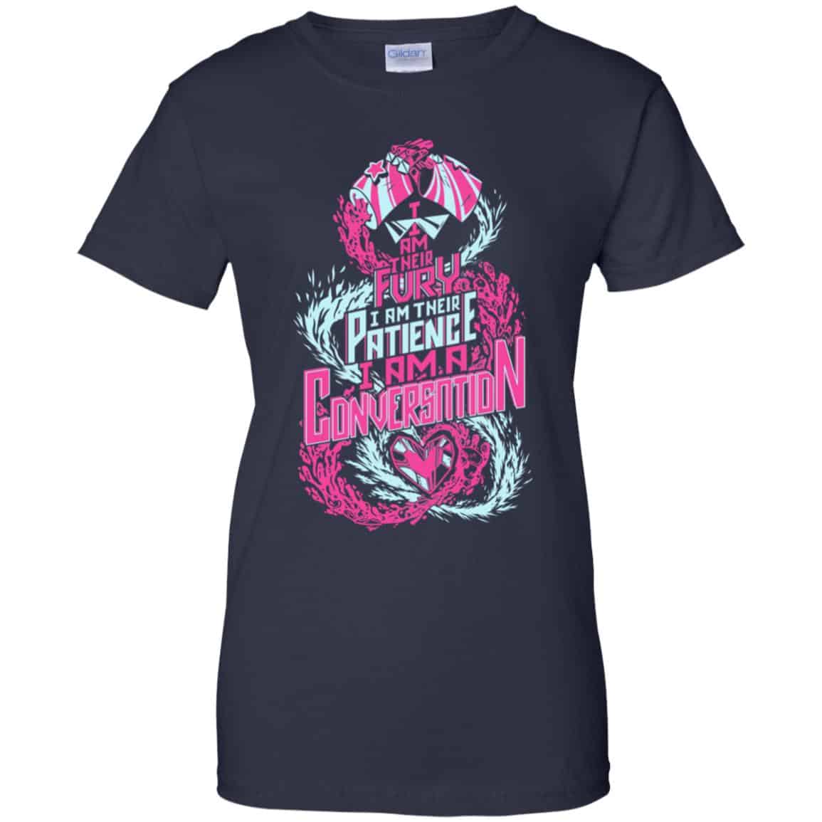 I Am Their Fury I Am Their Patience I Am A Conversation Shirt, Hoodie, Tank