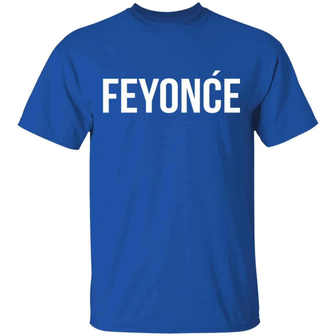 Feyonce Shirt, Hoodie, Tank