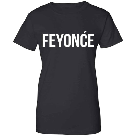 
	Feyonce Shirt, Hoodie, Tank