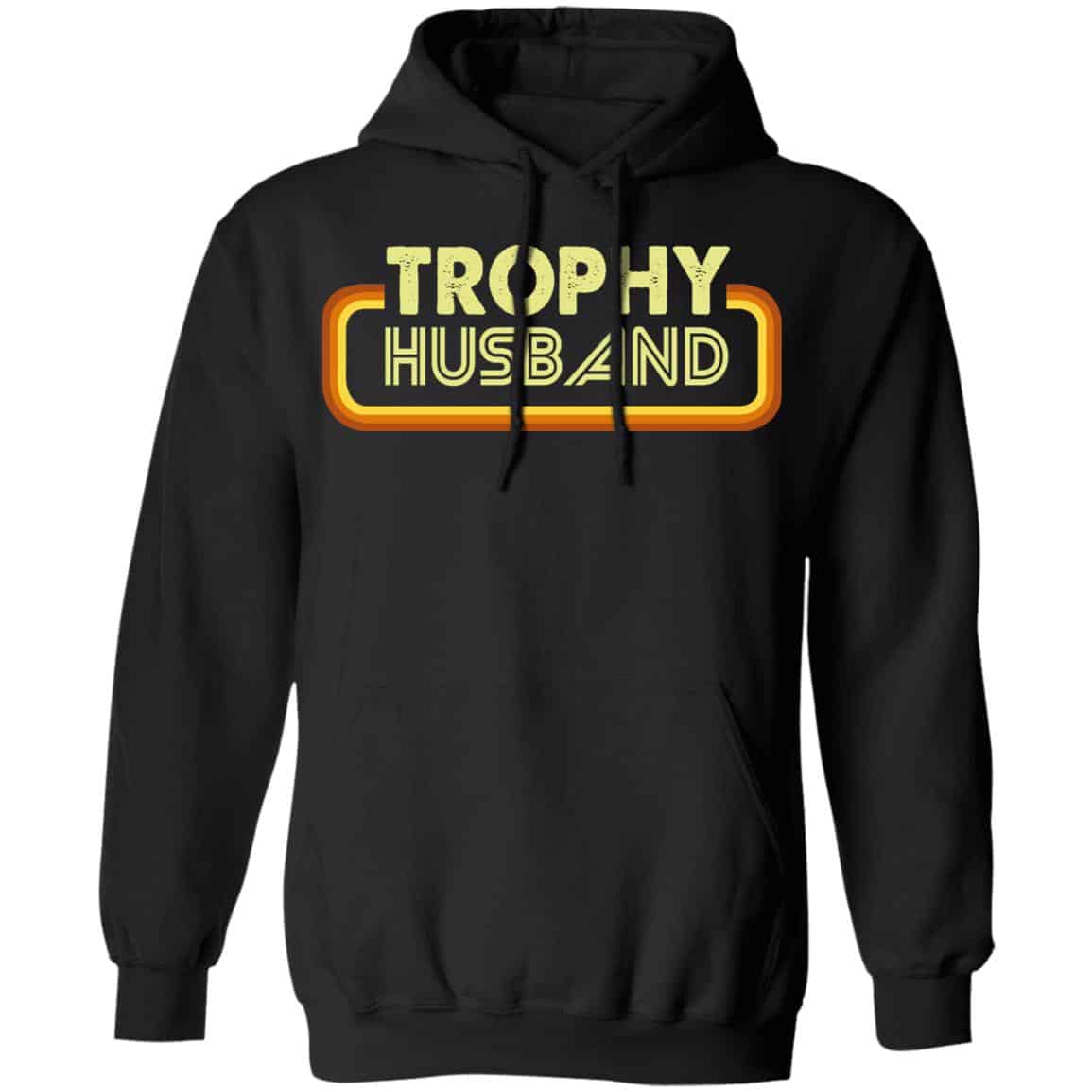 Trophy Husband Shirt, Hoodie, Tank