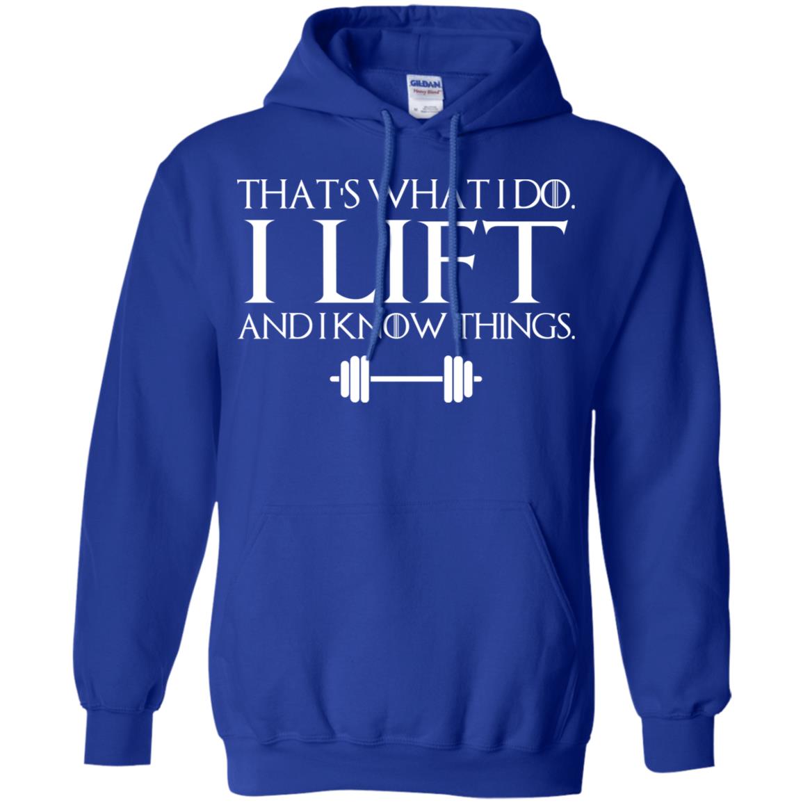 That’s What I Do I Lift And I Know Things T-Shirts, Hoodie, Tank