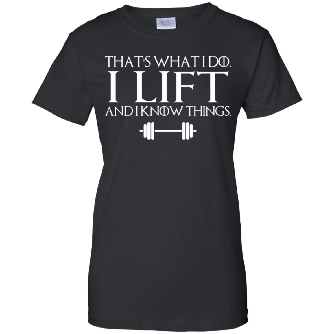 
	That’s What I Do I Lift And I Know Things T-Shirts, Hoodie, Tank