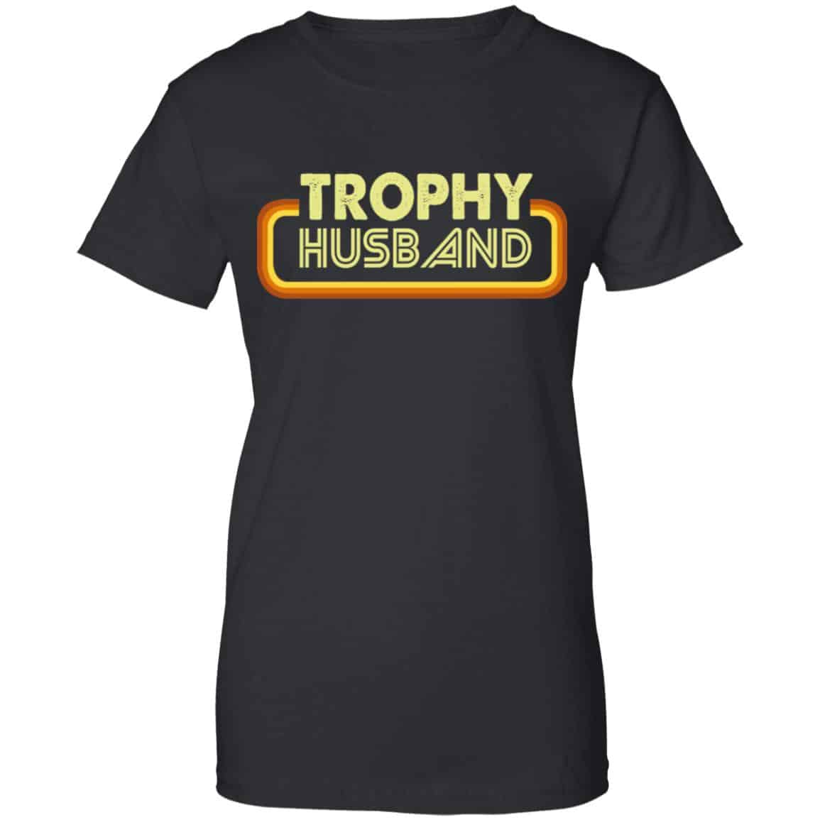 
	Trophy Husband Shirt, Hoodie, Tank