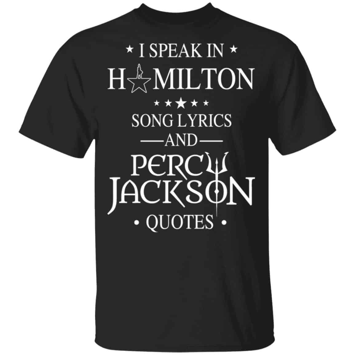 
	I Speak In Hamilton Song Lyrics And Percy Jackson Quotes Shirt – Kids Style