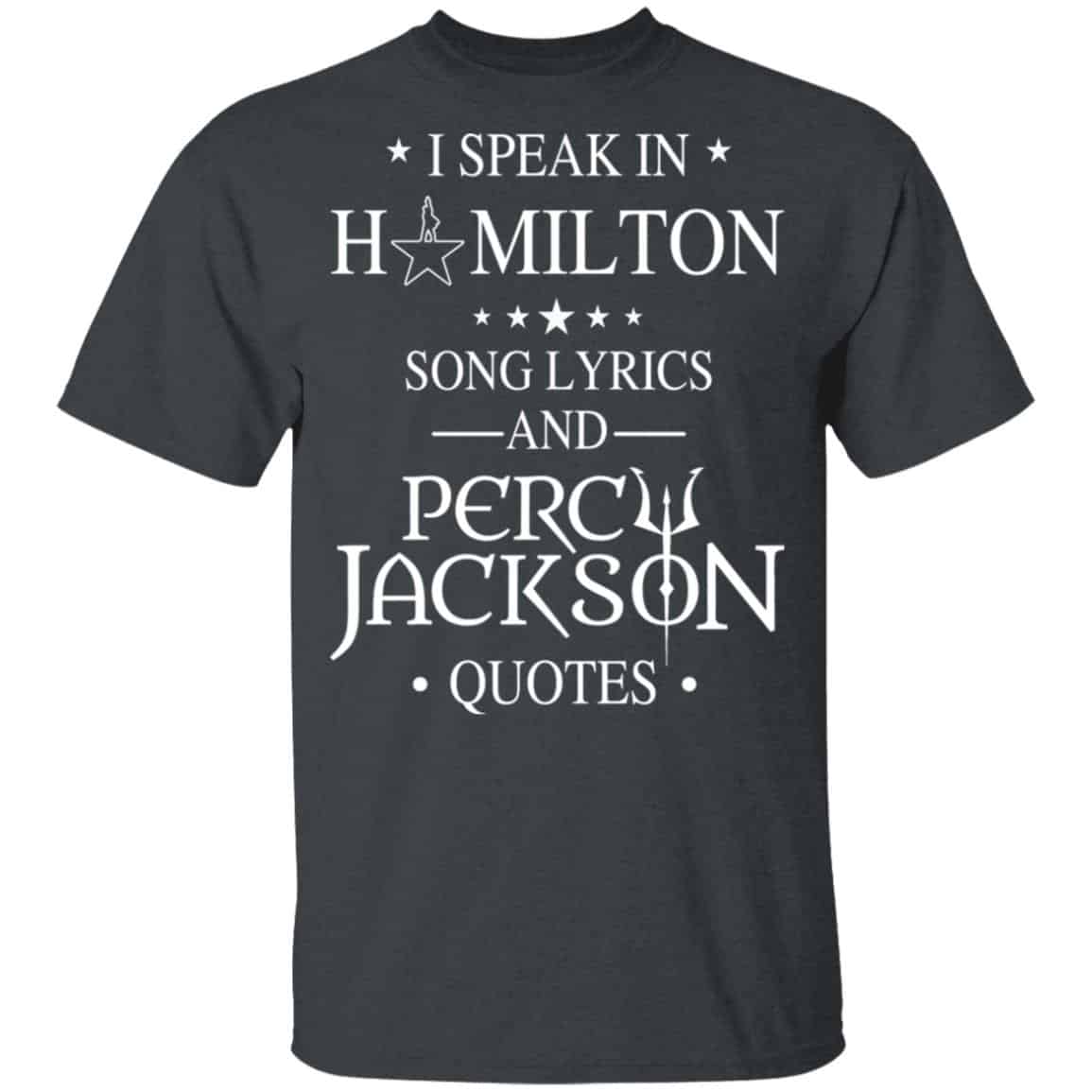 I Speak In Hamilton Song Lyrics And Percy Jackson Quotes Shirt – Kids Style