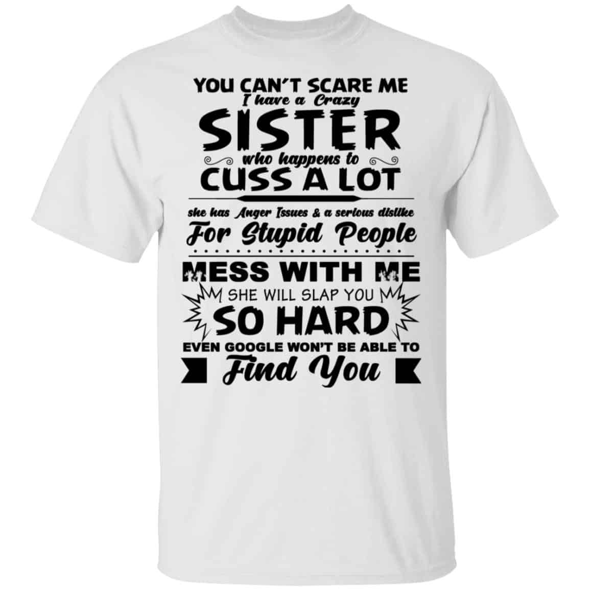 You Can’t Scare Me I Have A Crazy Sister Shirt, Hoodie, Tank