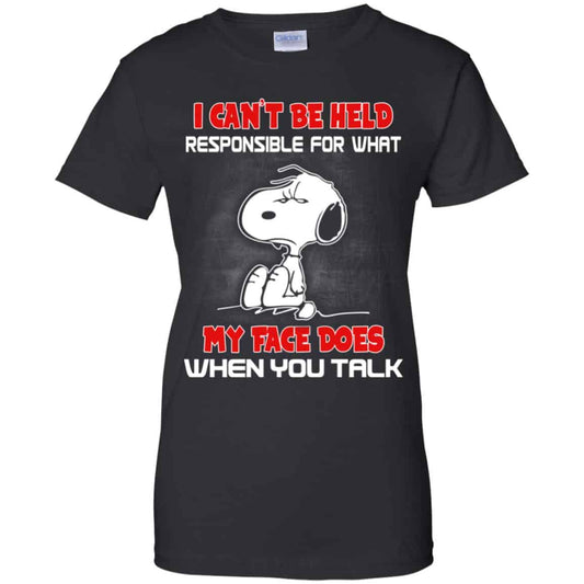 
	I Can’t Be Held Responsible For What My Face Does When You Talk Snoopy Shirt, Hoodie, Tank