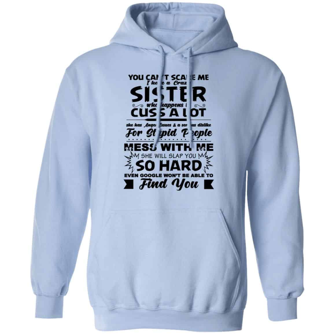 You Can’t Scare Me I Have A Crazy Sister Shirt, Hoodie, Tank