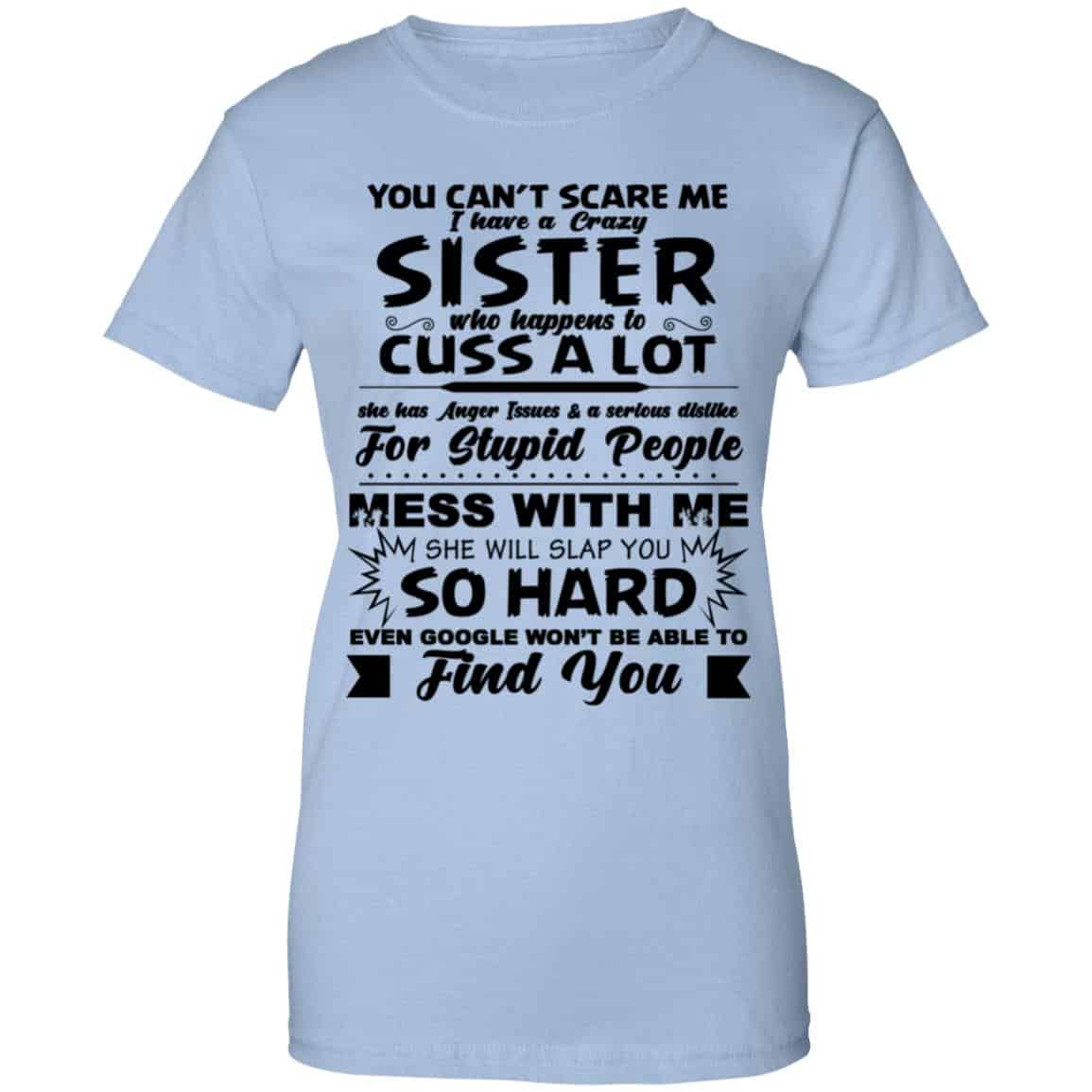
	You Can’t Scare Me I Have A Crazy Sister Shirt, Hoodie, Tank