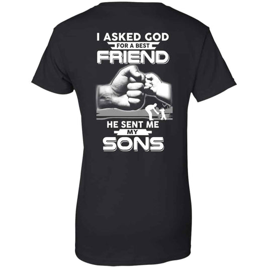 
	I Asked God For A Best Friend He Sent Me My Sons T-Shirts, Hoodie, Sweater