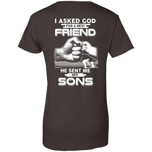 I Asked God For A Best Friend He Sent Me My Sons T-Shirts, Hoodie, Sweater
