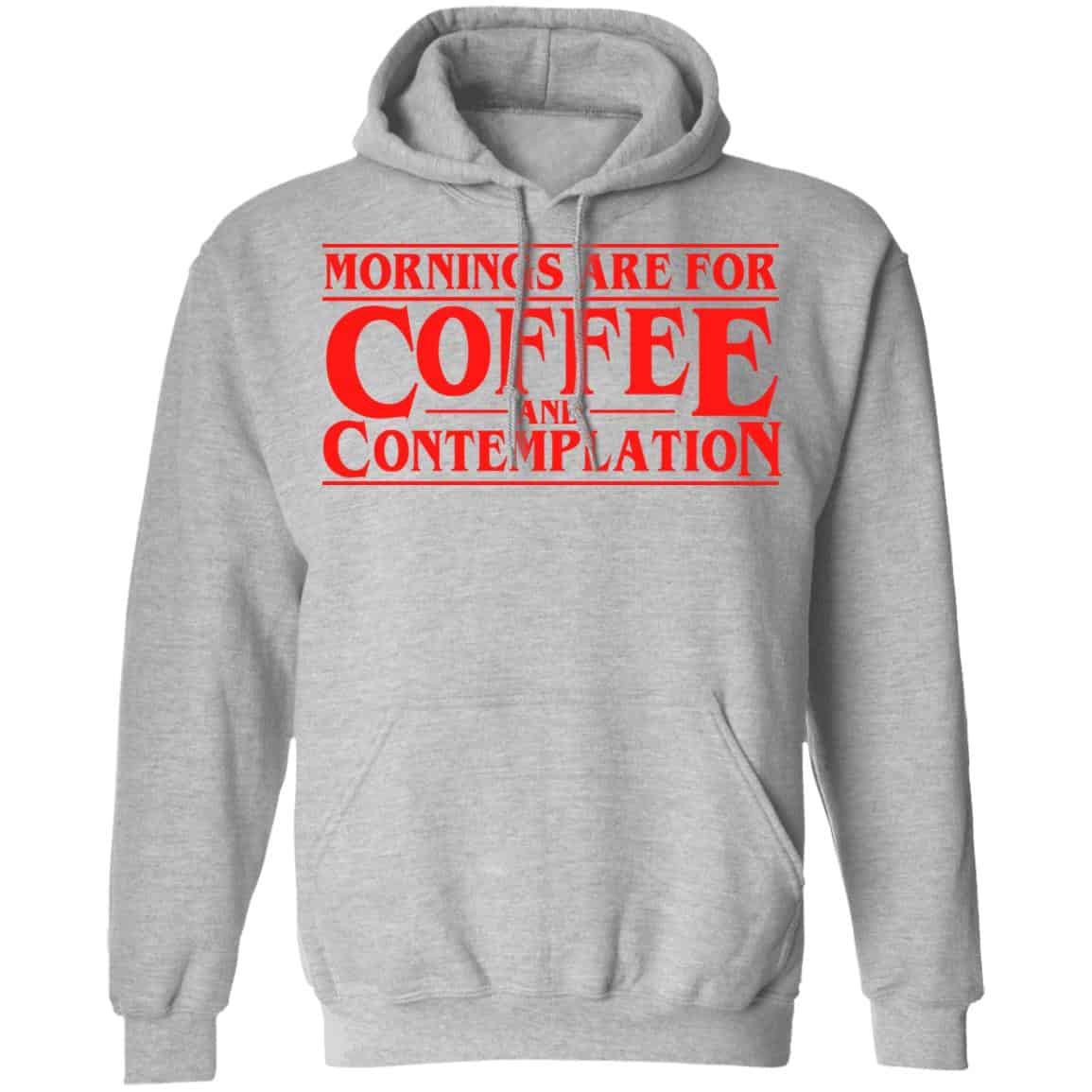 Mornings Are For Coffee And Contemplation Shirt, Hoodie, Tank