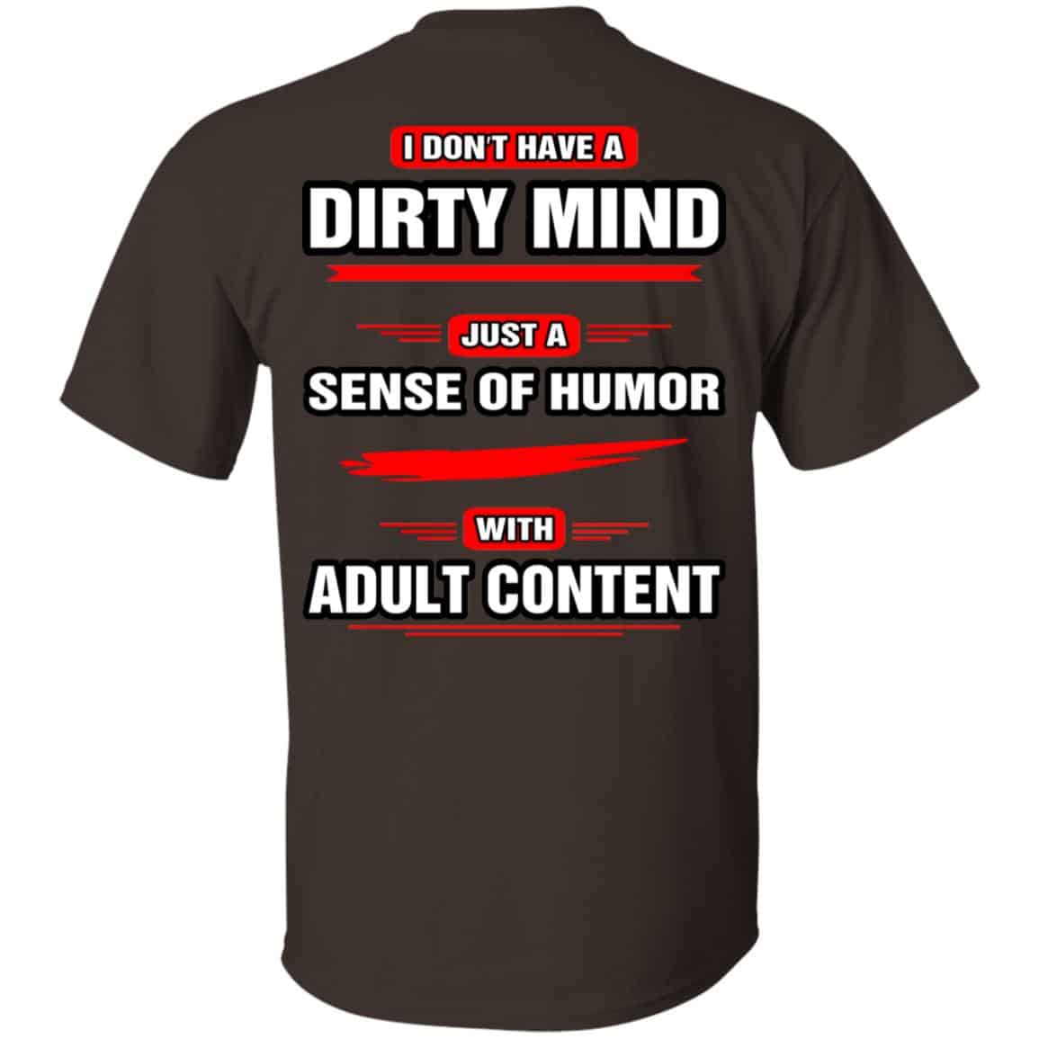 I Don’t Have A Dirty Mind Just A Sense Of Humor With Adult Content Shirt, Hoodie, Tank
