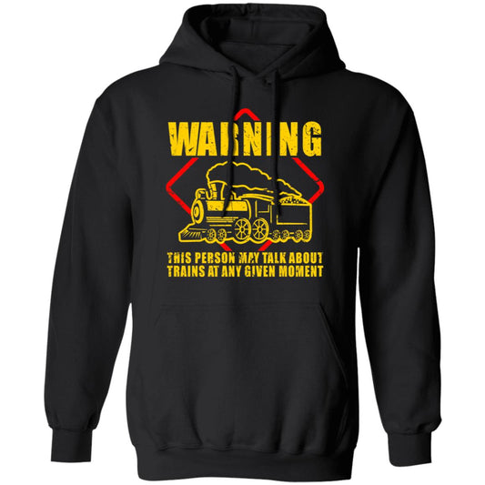 Warning This Person May Talk About Trains At Any Given Moment Shirt, Hoodie, Tank