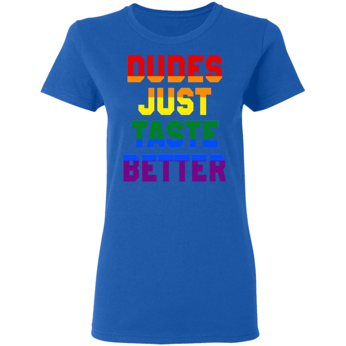 Dudes Just Taste Better LGBT Shirt, Hoodie, Tank