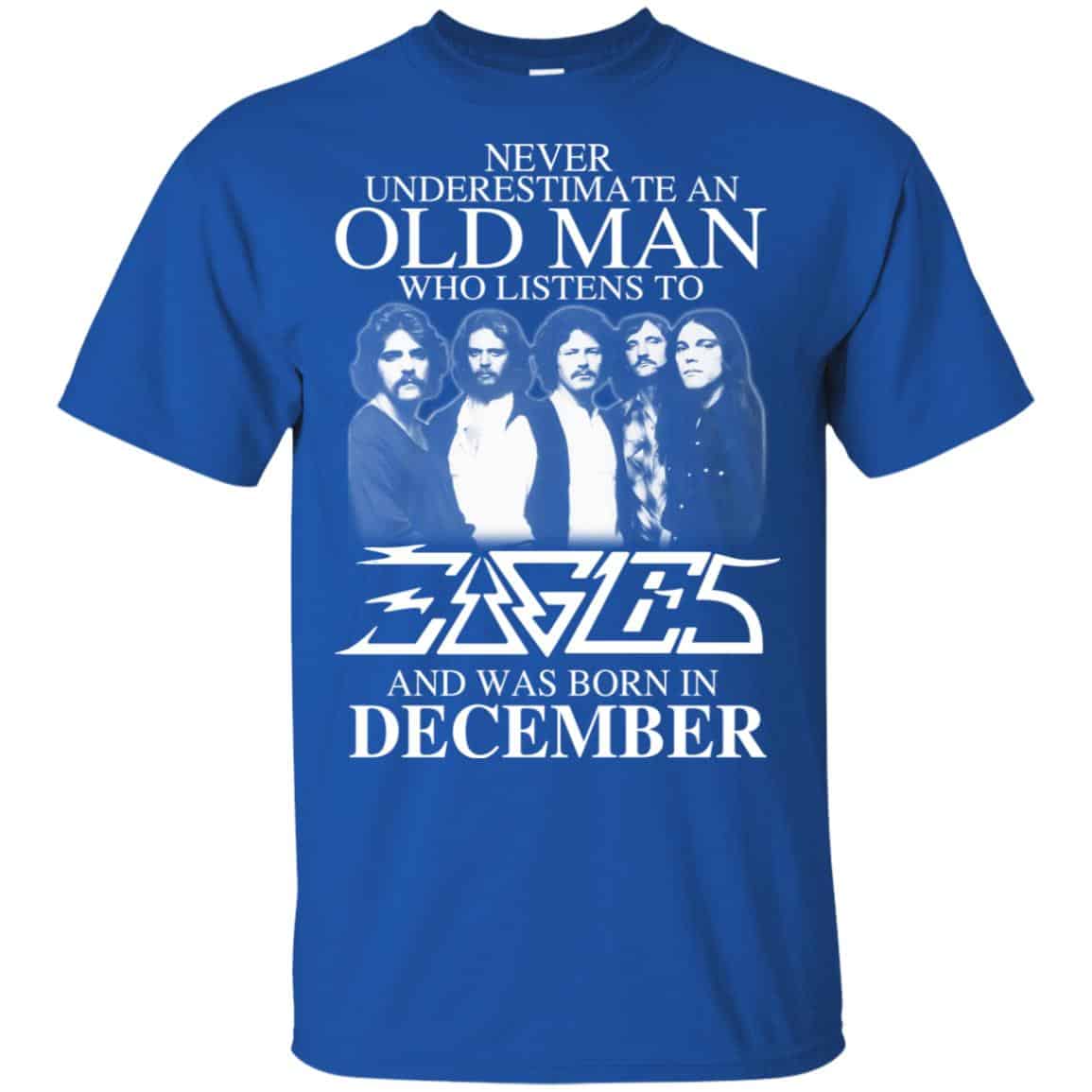 An Old Man Who Listens To Eagles And Was Born In December T-Shirts, Hoodie, Tank